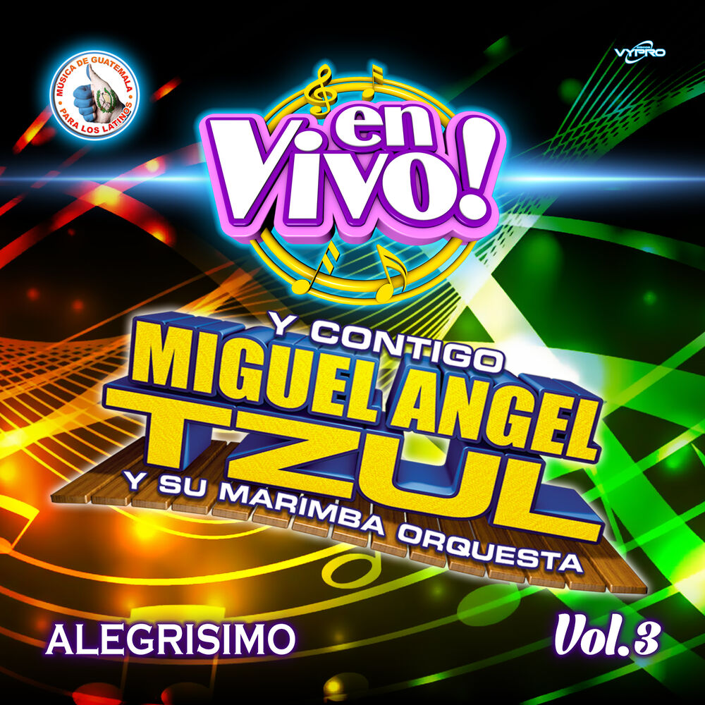 Picture of Y Contigo Alegrisimo Vol. 3: Música de Guatemala para los Latinos (En Vivo)