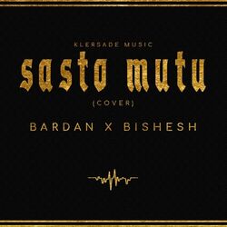 Cover of SastoMutu (feat. Bishesh)