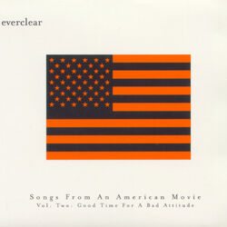 Cover of Songs From An American Movie: Good Time For A Bad Attitude