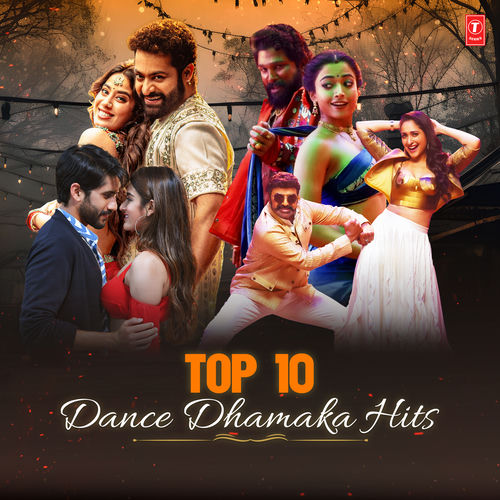 Top 10 Dance Dhamaka Hits