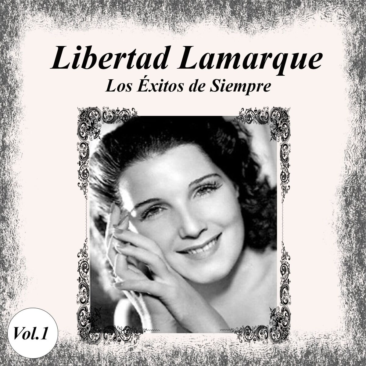 Album cover of Libertad Lamarque - Los Éxitos de Siempre, Vol. 1