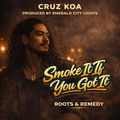 Smoke It If You Got It