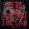 Against the Law, Pt. 1