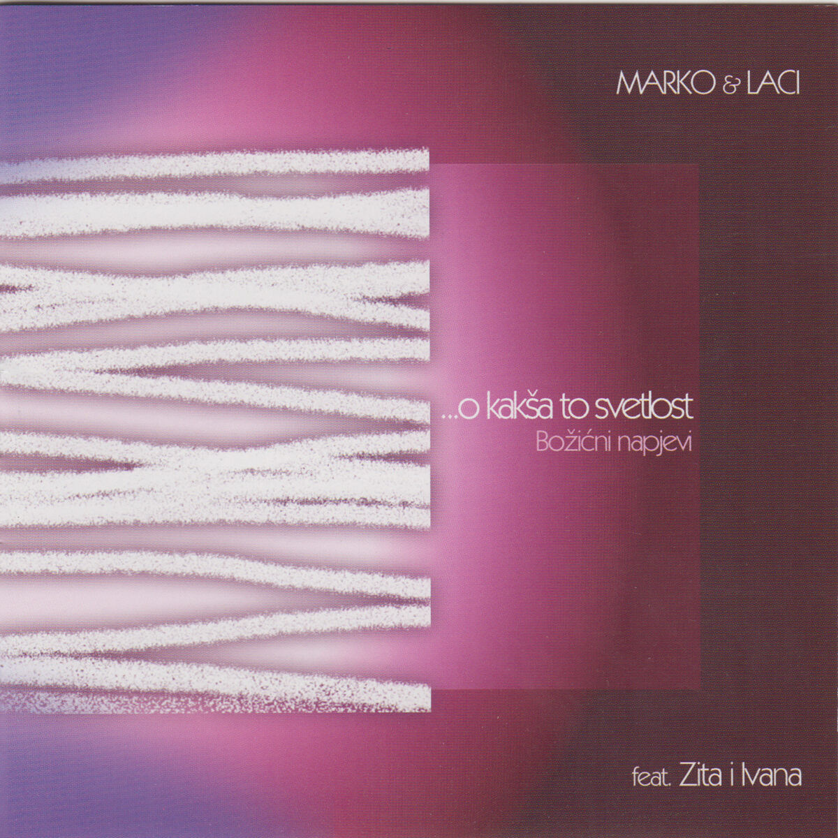 Album cover of O kaksa to svetlost (Bozicni napjevi)