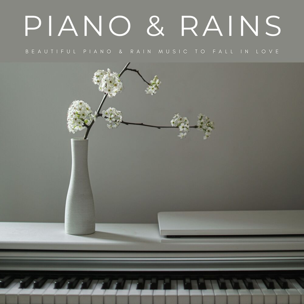 Picture of Piano & Rains: Beautiful Piano & Rain Music To Fall In Love