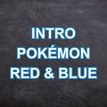 Intro (from "Pok&eacute;mon Red & Blue") - Piano Version