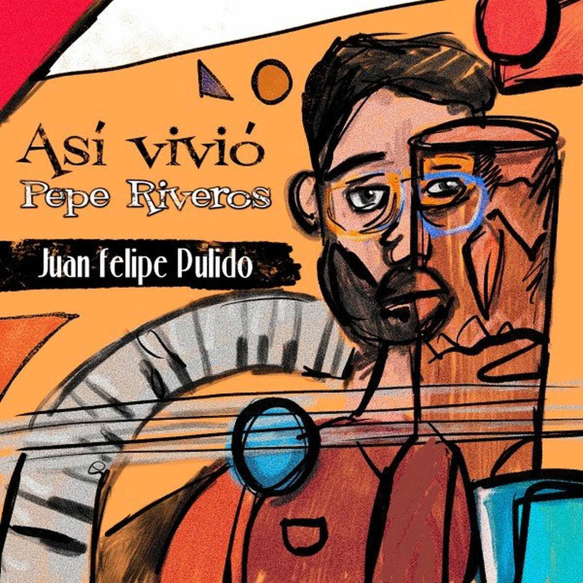 Album cover of Así Vivió Pepe Riveros