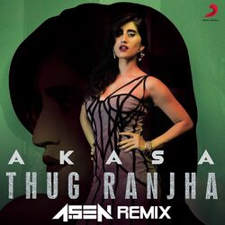 Cover of Thug Ranjha (feat. DJ A.Sen) (DJ A.Sen Remix)