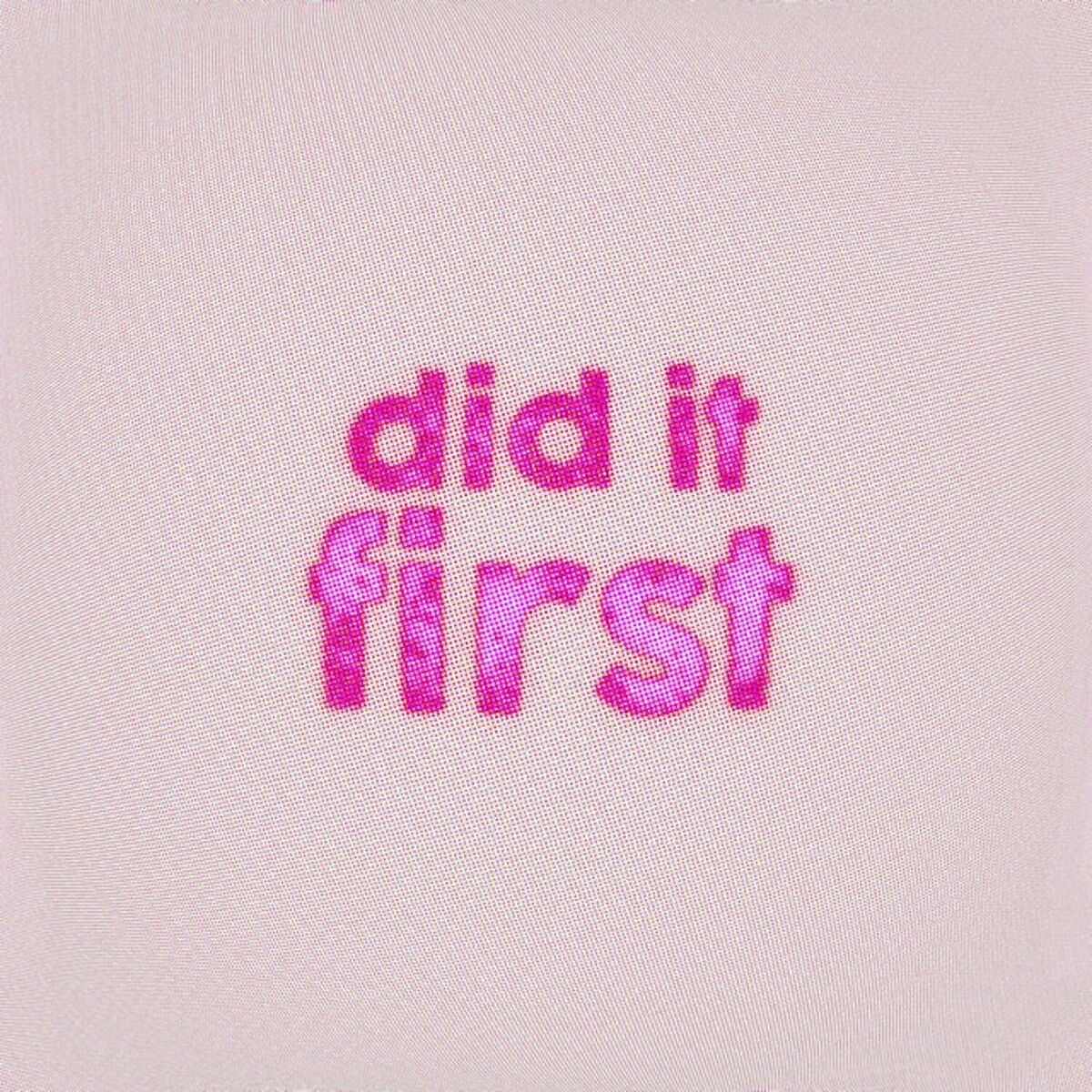 Album cover of Did It First (Instrumental)