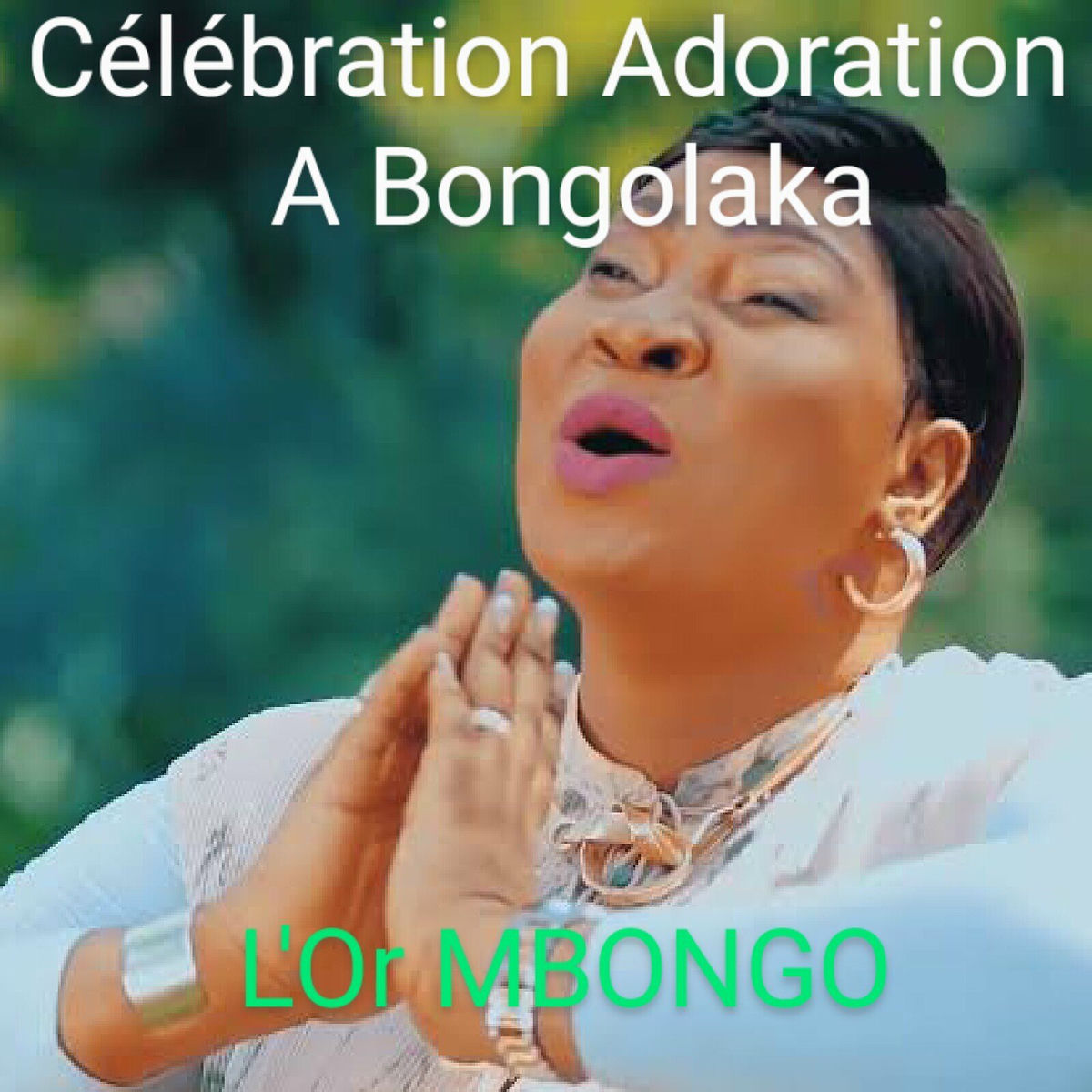 Album cover of Célébration Adoration: A Bongolaka