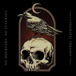 Cover of No Mourners, No Funerals (Cinematic Version)