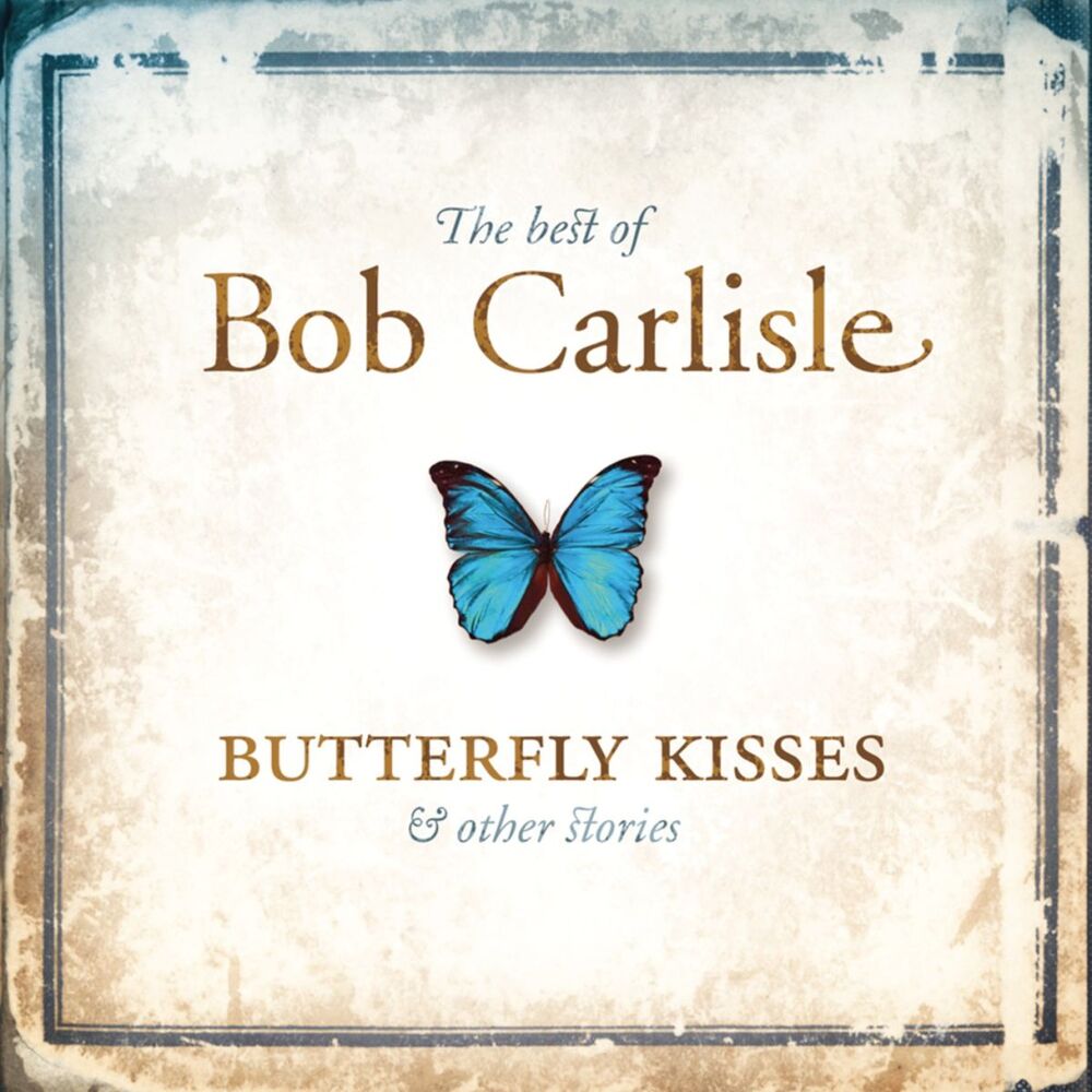 Picture of The Best of Bob Carlisle: Butterfly Kisses & Other Stories
