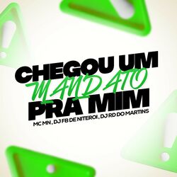 Cover of Chegou um Mandato pra Mim