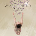 Wake up the joy