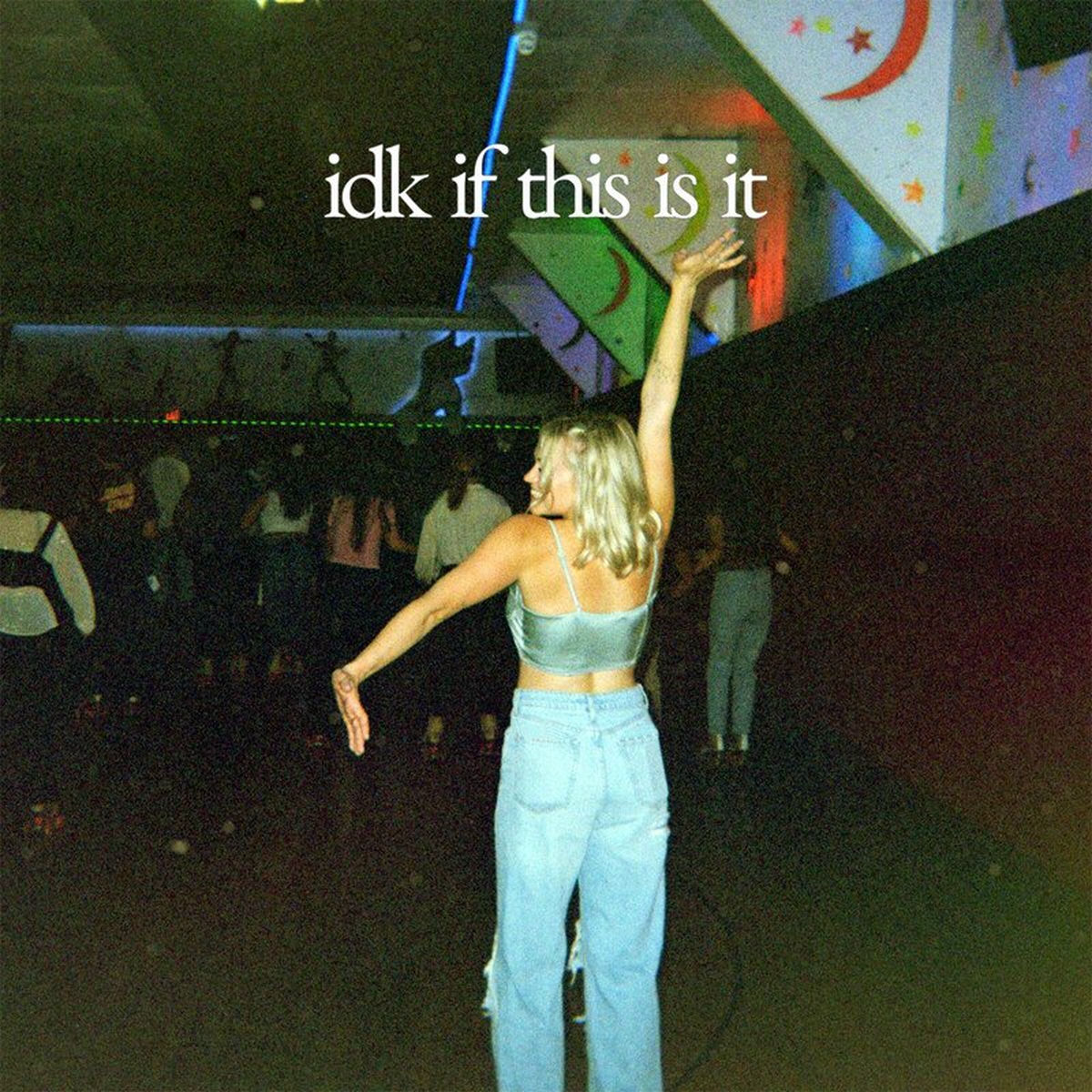 Album cover of idk if this is it
