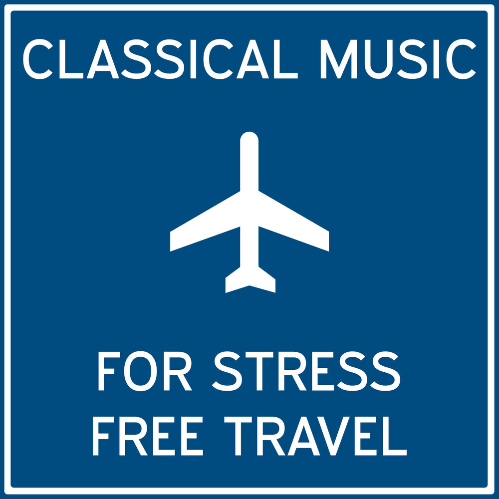 Picture of Classical Music for Stress Free Travel