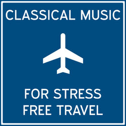 Cover of Classical Music for Stress Free Travel