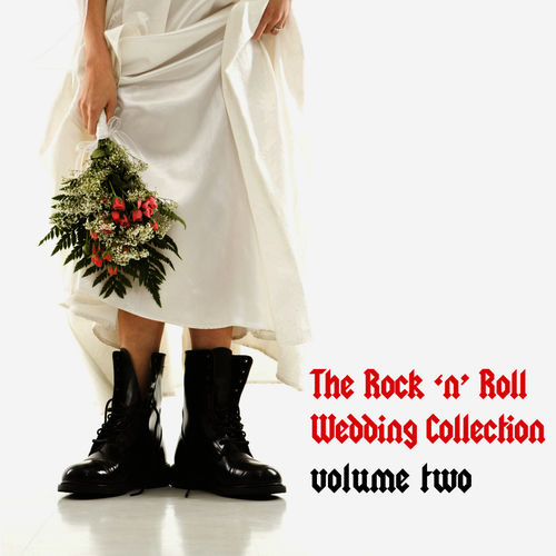 The Rock 'N' Roll Wedding Collection, Vol. 2