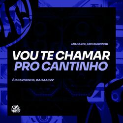 Cover of Vou Te Chamar Pro Cantinho