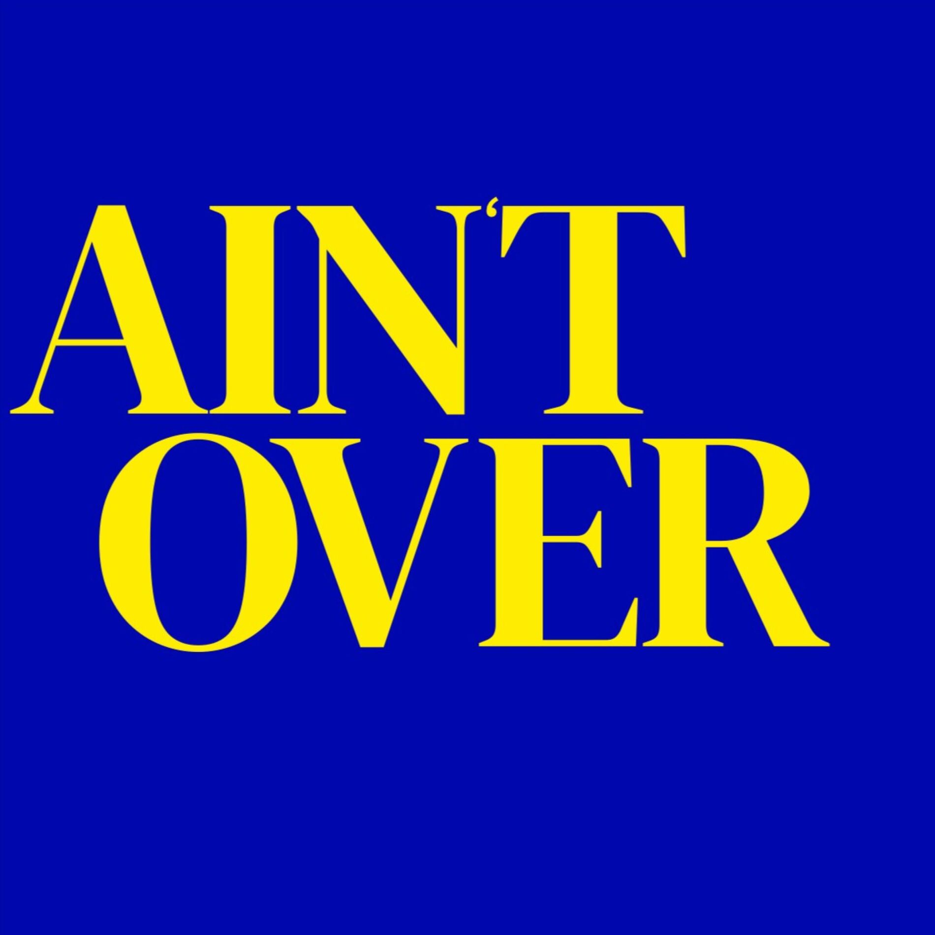 Album cover of AIN'T OVER