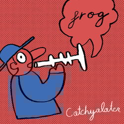 Cover of Catchyalater