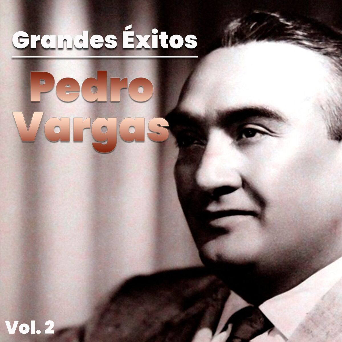 Album cover of Grandes Éxitos, Pedro Vargas Vol. 2