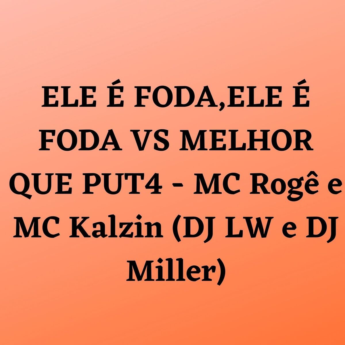 Album cover of ELE É FODA,ELE É FODA VS MELHOR QUE PUT4