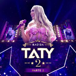 Cover of Baú da Taty 2, Pt. 2 (Ao Vivo)