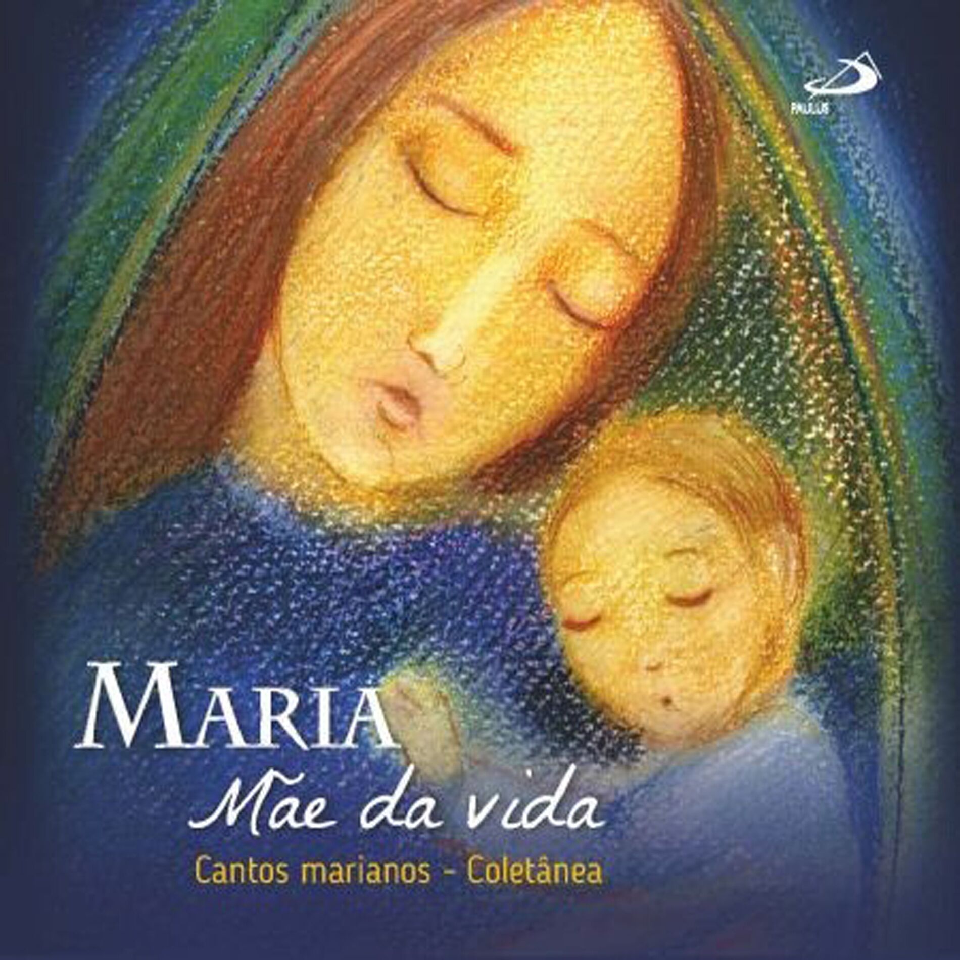 Album cover of Maria, Mãe da Vida (Cantos Marianos)
