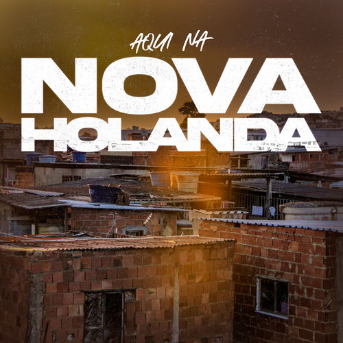 Aqui na Nova Holanda