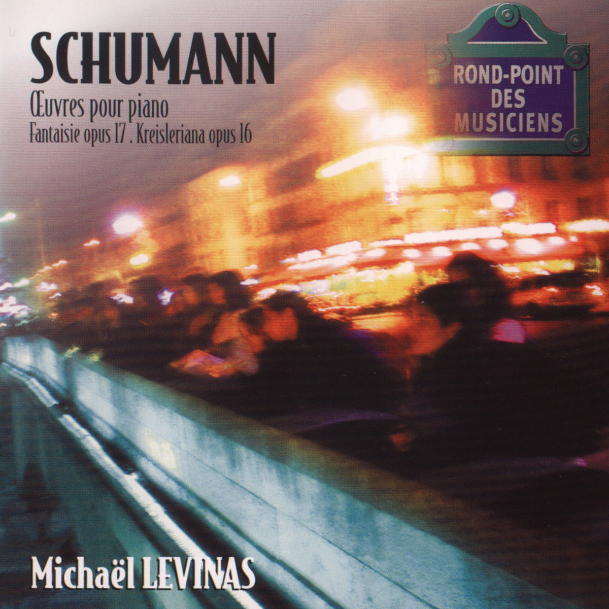 Album cover of Schumann: Oeuvres Pour Piano-Fantaisie Op 17-Kreislerianaop.1 6