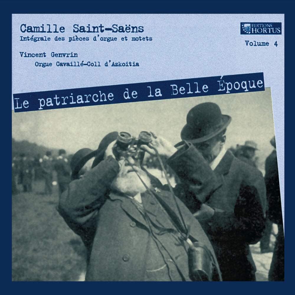 Picture of Saint-Saëns: Le patriarche de la Belle Époque, Vol. 4