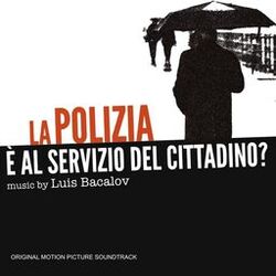 Cover of La polizia e' al servizio del cittadino - The Police Serve the Citizens ? (Original Motion Picture Soundtrack)