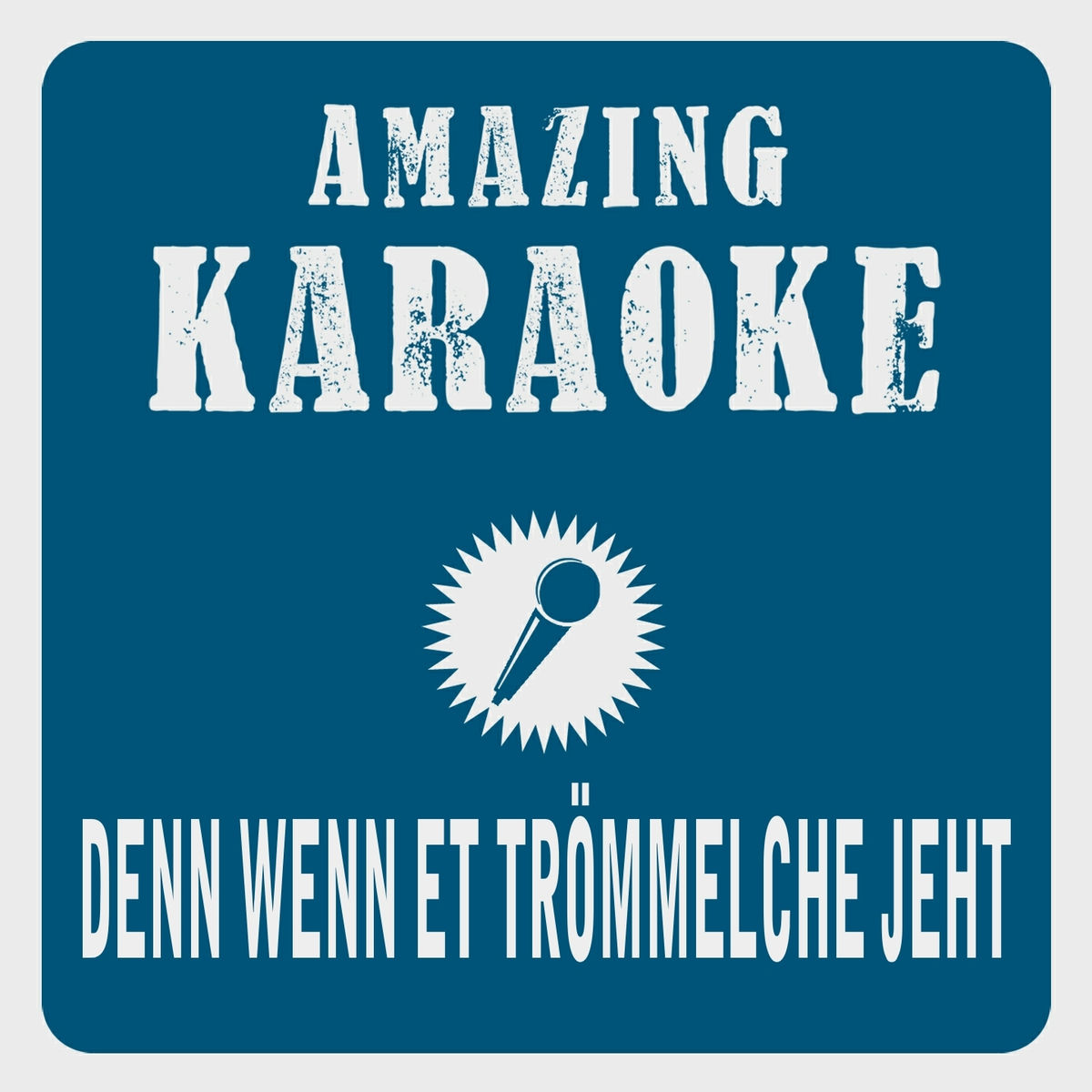 Album cover of Denn wenn et Trömmelche jeht (Karaoke Version)