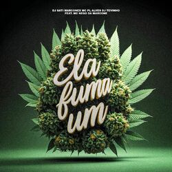 Cover of Ela Fuma Um (feat. MC Nego da Marcone)