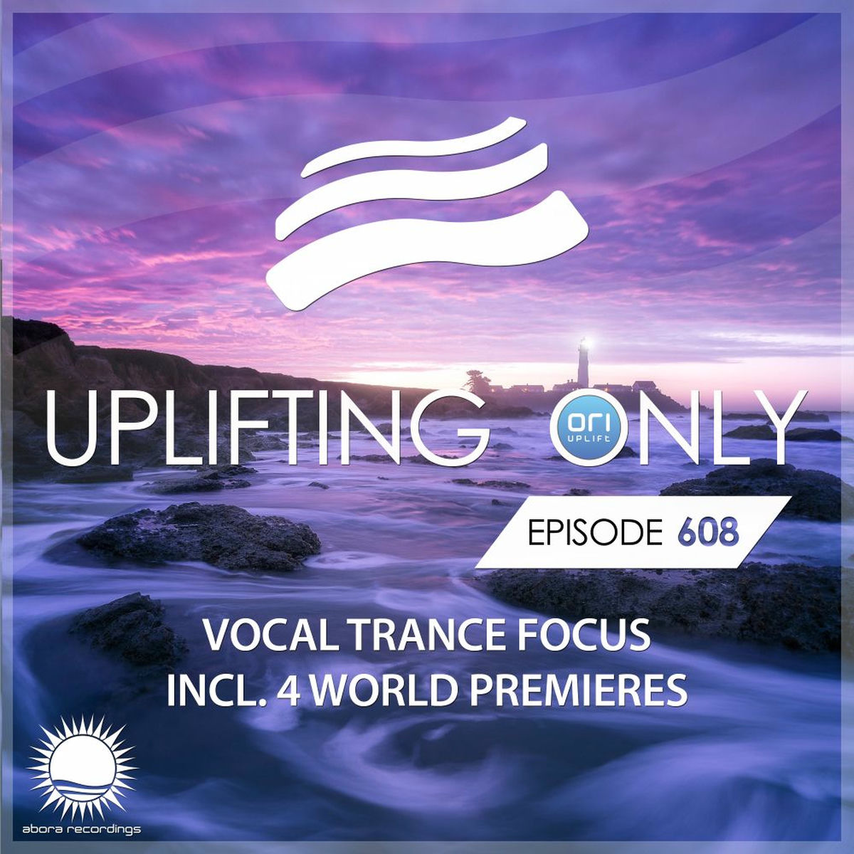 Album cover of Uplifting Only 608: No-Talking DJ Mix (Vocal Trance Focus) [FULL]