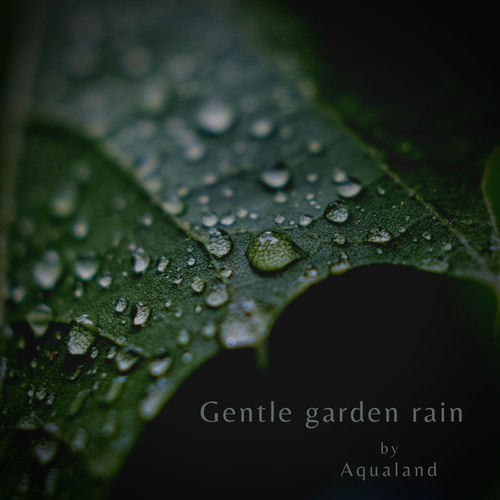 Gentle Garden Rain by Aqualand - 114 BPM