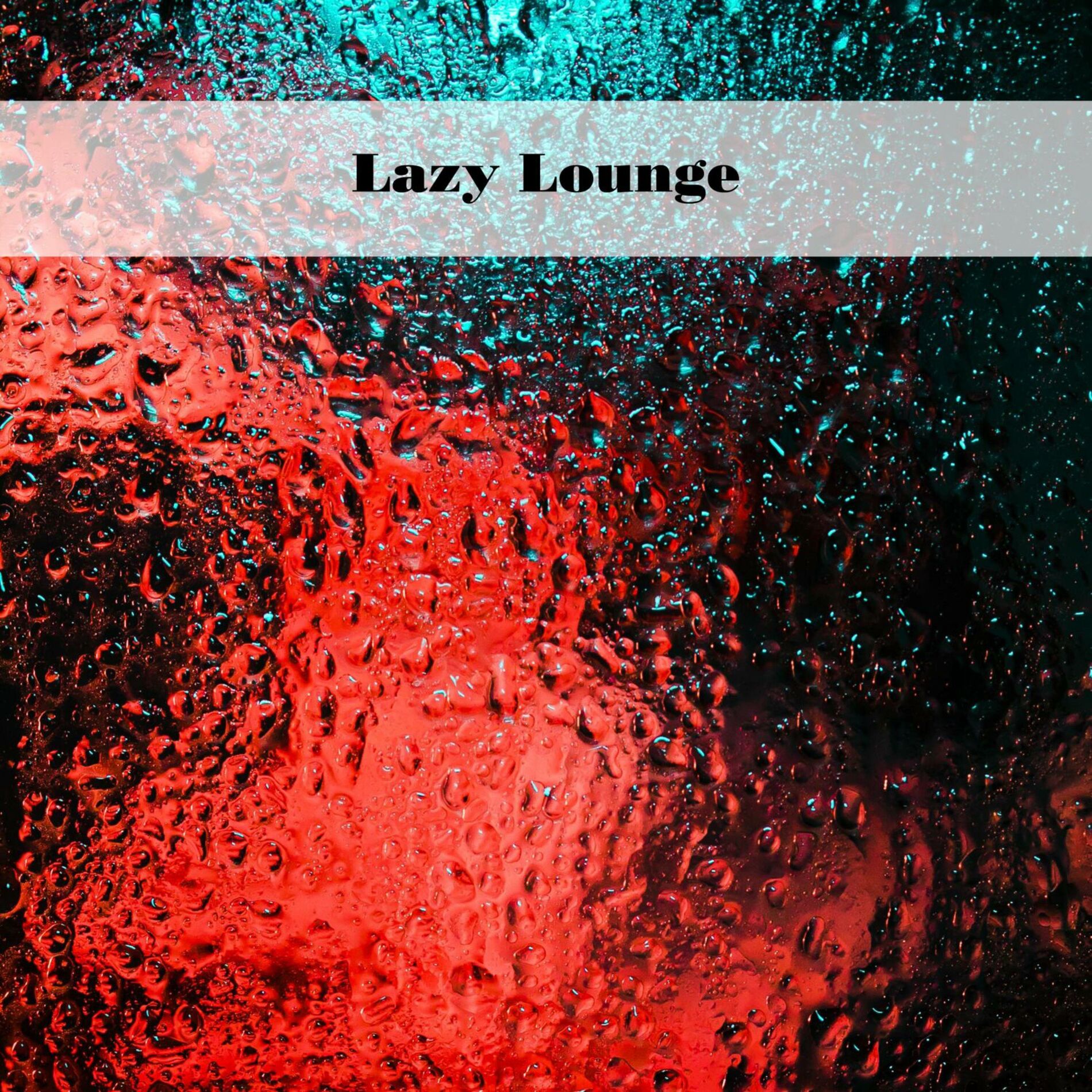 Album cover of Lazy Lounge