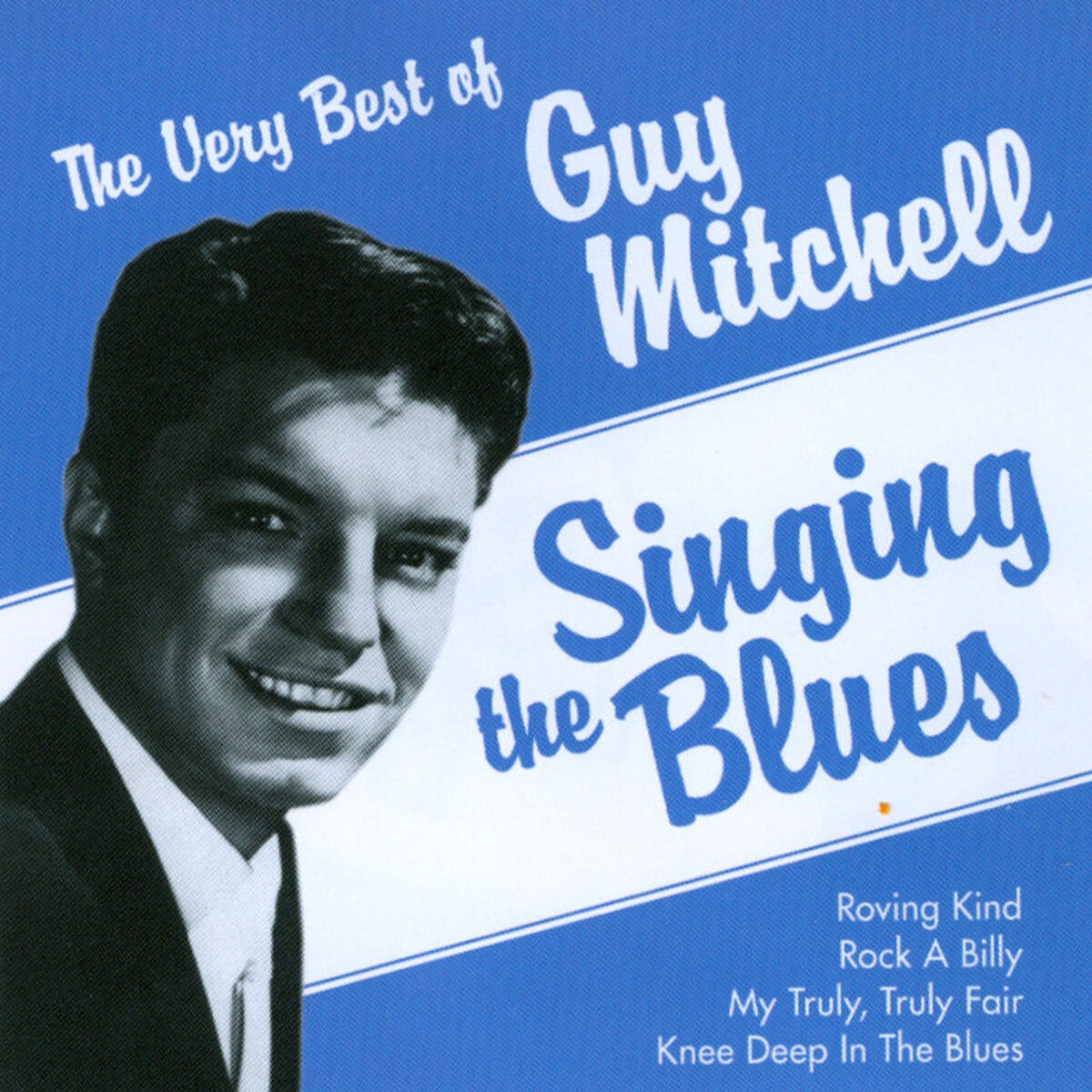 Album cover of The Very Best of Guy Mitchell - Singing The Blues