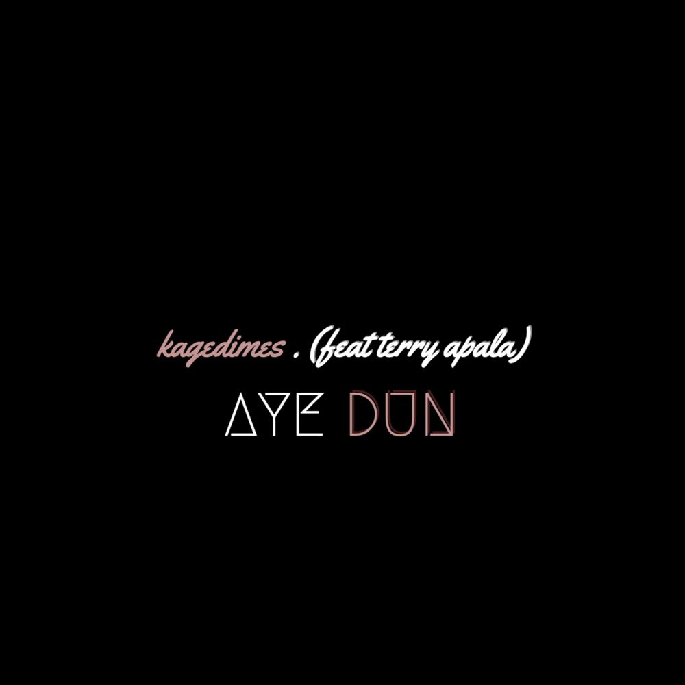 Picture of Aye Dun (feat. Terry Apala)