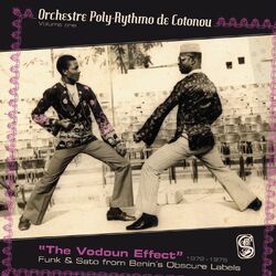Cover of The Vodoun Effect: Funk & Sato from Benin’s Obscure Labels, Vol. 1: 1972-1975 (Analog Africa No. 4)