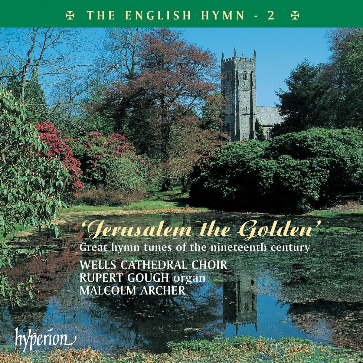 Album cover of The English Hymn 2 – Jerusalem the Golden (Great 19th-Century Hymns)