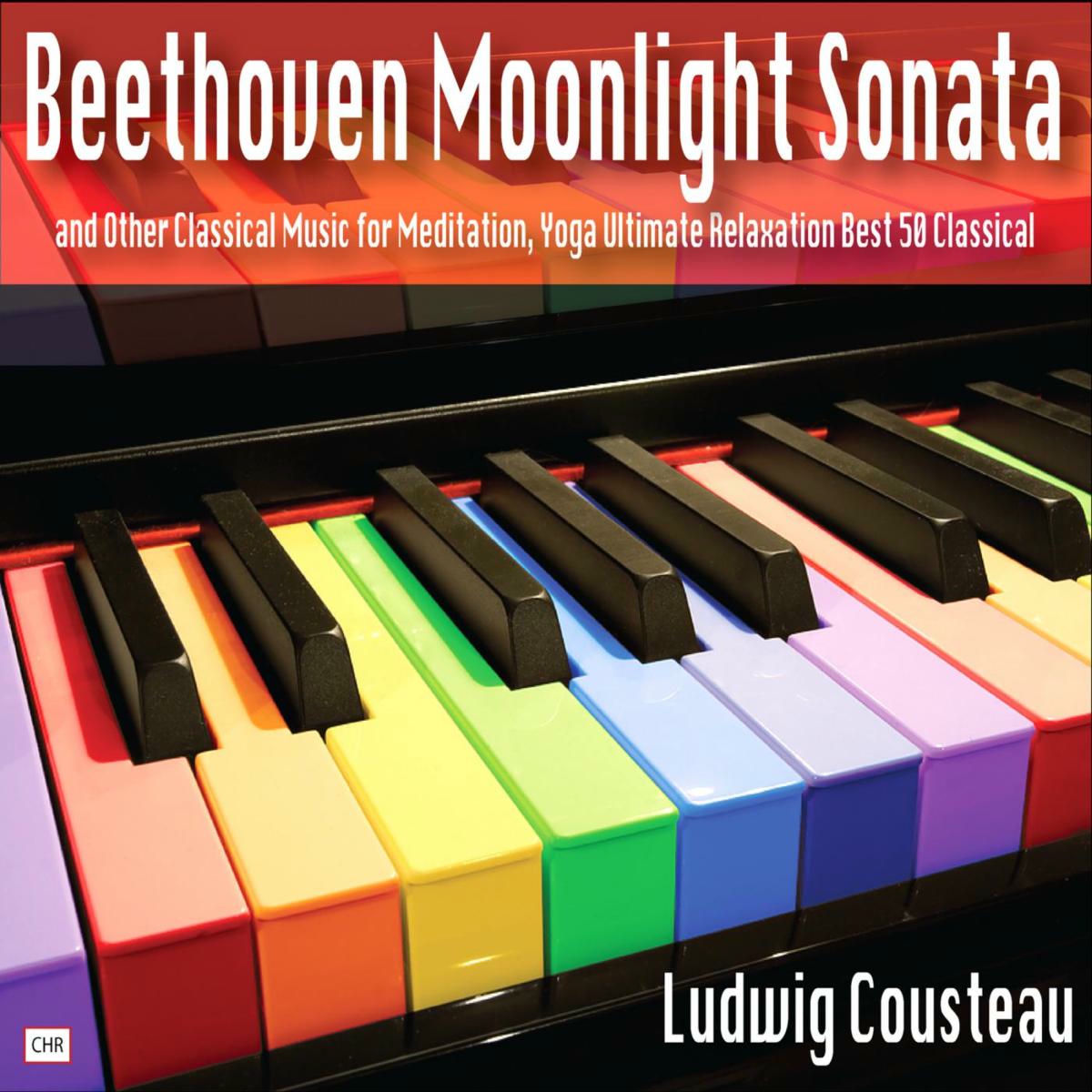 Album cover of Beethoven: Moonlight Sonata and Other Classical Music for Meditation, Yoga Ultimate Relaxation Best 50 Classical