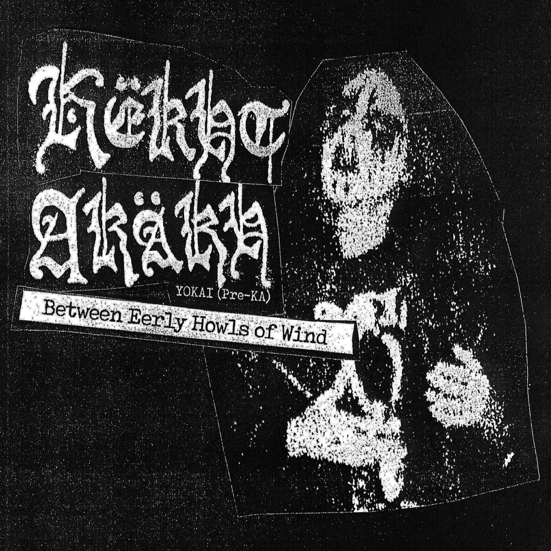 Album cover of Between Eerly Howls of Wind