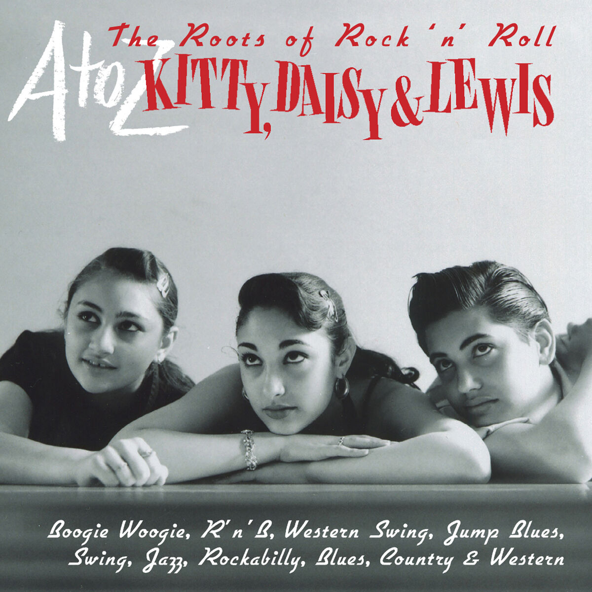 Album cover of A-Z: Kitty Daisy & Lewis - 'The Roots of Rock 'n' Roll'