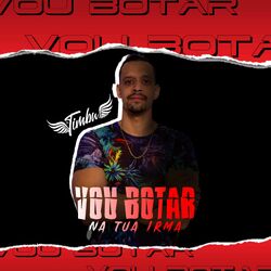 Cover of Vou Botar na Tua Irmã