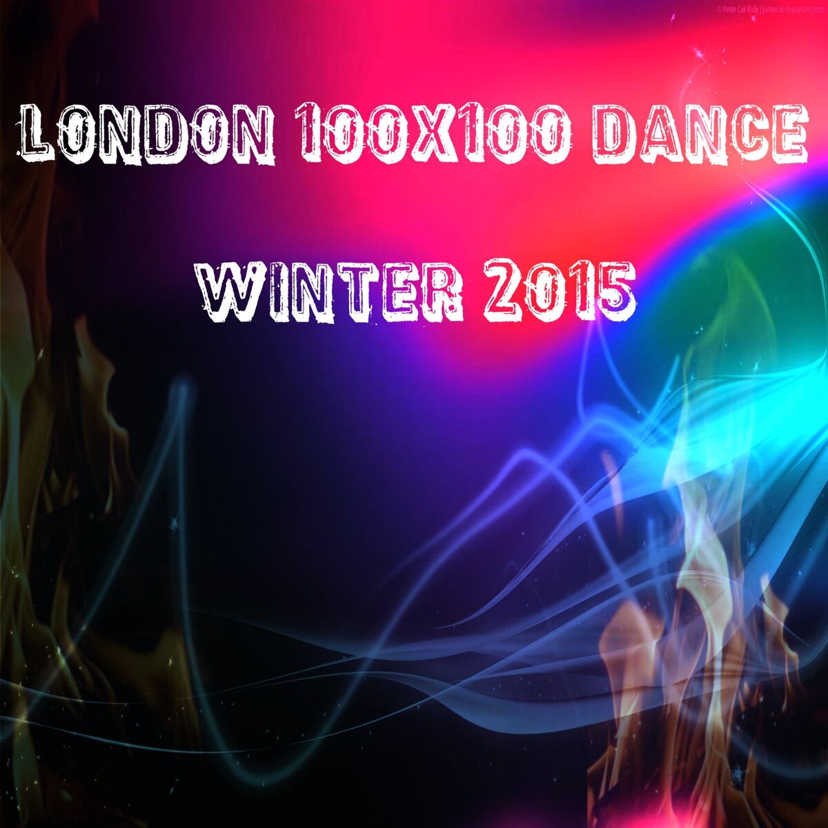 Album cover of London 100x100 Dance Winter 2015 (30 Top Songs Selection for DJ Moving People EDM Party Music House Tribal Dub)