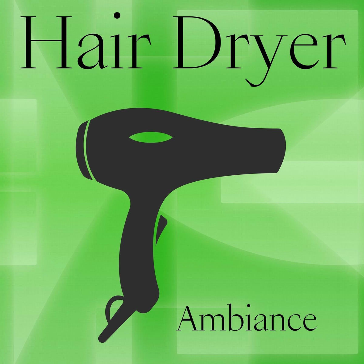 Album cover of Hair Dryer Ambiance