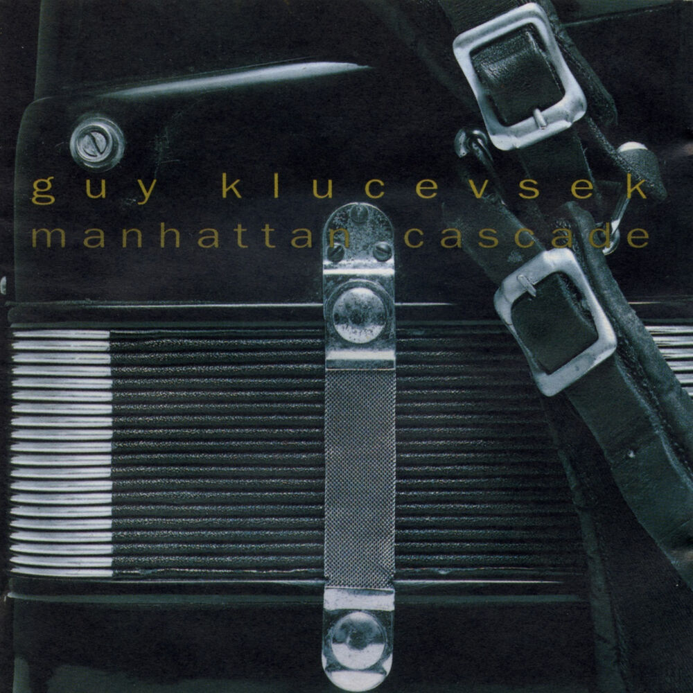 Picture of Guy Klucevsek - Manhattan Cascade