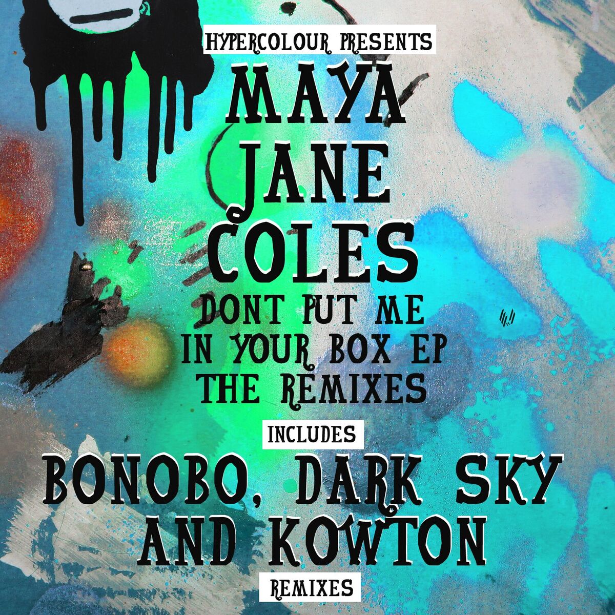 Album cover of Don't Put Me In Your Box (The Remixes)